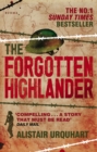 The Forgotten Highlander : My Incredible Story of Survival During the War in the Far East - eBook