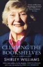 Climbing the Bookshelves : The autobiography of Shirley Williams - eBook