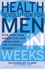 Health Revolution For Men : Kick-start your weight loss and reduce your risk of serious disease - in 2 weeks - eBook
