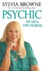 Psychic : My Life in Two Worlds - eBook