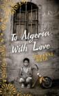 To Algeria, With Love - eBook