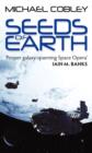 Seeds Of Earth : Book One of Humanity's Fire - eBook