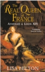 The Real Queen Of France : Athenais and Louis XIV - eBook