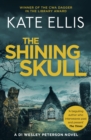 The Shining Skull : Book 11 in the DI Wesley Peterson crime series - eBook