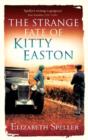 The Strange Fate Of Kitty Easton - eBook