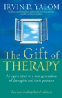 The Gift Of Therapy (Revised And Updated Edition) : An open letter to a new generation of therapists and their patients - eBook