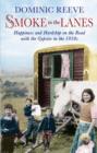 Smoke In The Lanes : Happiness and Hardship on the Road with the Gypsies in the 1950s - eBook