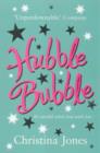 Hubble Bubble : Be careful what you wish for . . . - eBook