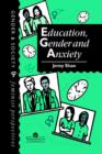 Education, Gender And Anxiety - Book