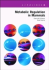 Metabolic Regulation in Mammals - Book