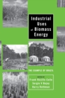 Industrial Uses of Biomass Energy : The Example of Brazil - Book