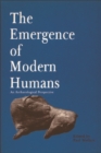 The Emergence of Modern Humans : An Archaeological Perspective - Book