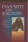 Envy, Spite and Jealousy : The Rivalrous Emotions in Ancient Greece - Book