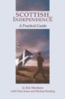 Scottish Independence : A Practical Guide - Book