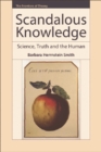 Scandalous Knowledge : Science, Truth and the Human - Book
