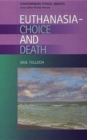 Euthanasia : Choice and Death - Book