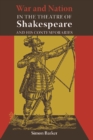 War and Nation in the Theatre of Shakespeare and His Contemporaries - Book