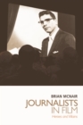 Journalists in Film : Heroes and Villains - Book