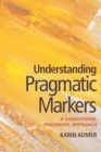 Understanding Pragmatic Markers : A Variational Pragmatic Approach - Book