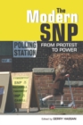 The Modern SNP : From Protest to Power - Book