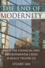The End of Modernity : What the Financial and Environmental Crisis is Really Telling Us - Book
