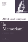 Alfred Lord Tennyson's 'In Memoriam' : A Reading Guide - Book
