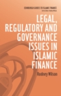 Legal, Regulatory and Governance Issues in Islamic Finance - Book