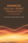 Advanced English-Arabic Translation : A Practical Guide - Book
