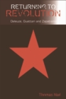 Returning to Revolution : Deleuze, Guattari and Zapatismo - Book