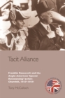 Tacit Alliance : Franklin Roosevelt and the Anglo-American 'Special Relationship' before Churchill, 1933-1940 - eBook