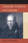 Humboldt, Worldview and Language - Book