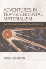 Adventures in Transcendental Materialism : Dialogues with Contemporary Thinkers - eBook