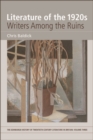 Literature of the 1920s: Writers Among the Ruins : Volume 3 - eBook