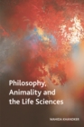 Philosophy, Animality and the Life Sciences - Book