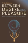 Between Desire and Pleasure : A Deleuzian Theory of Sexuality - eBook