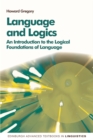 Language and Logics : An Introduction to the Logical Foundations of Language - Book