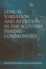 Lexical Variation and Attrition in the Scottish Fishing Communities - Book