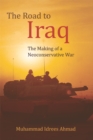 The Road to Iraq : The Making of a Neoconservative War - Book