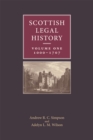 Scottish Legal History : Volume 1: 1000-1707 - Book