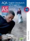 AQA English Literature A AS : The Struggle for Identity in Modern Literature Student's Book - Book