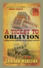 A Ticket to Oblivion : A puzzling mystery for the Railway Detective - Book