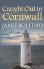 Caught Out in Cornwall : The addictive cosy Cornish crime series - Book