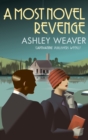 A Most Novel Revenge : A stylishly evocative historical whodunnit - Book