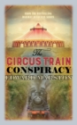 The Circus Train Conspiracy - eBook