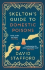Skelton's Guide to Domestic Poisons : The sharp-witted historical whodunnit - Book