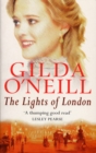 Lights Of London : a captivating Victorian East-End saga from the bestselling author Gilda O’Neill - Book