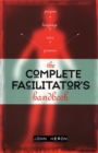 The Complete Facilitator's Handbook - Book
