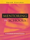 MENTORING IN SCHOOLS: A HANDBOOK OF GOOD PRACTICE - Book