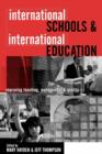 INTERNATIONAL SCHOOLS & INTERNATIONAL EDUCATION - Book