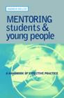 Mentoring Students and Young People : A Handbook of Effective Practice - Book